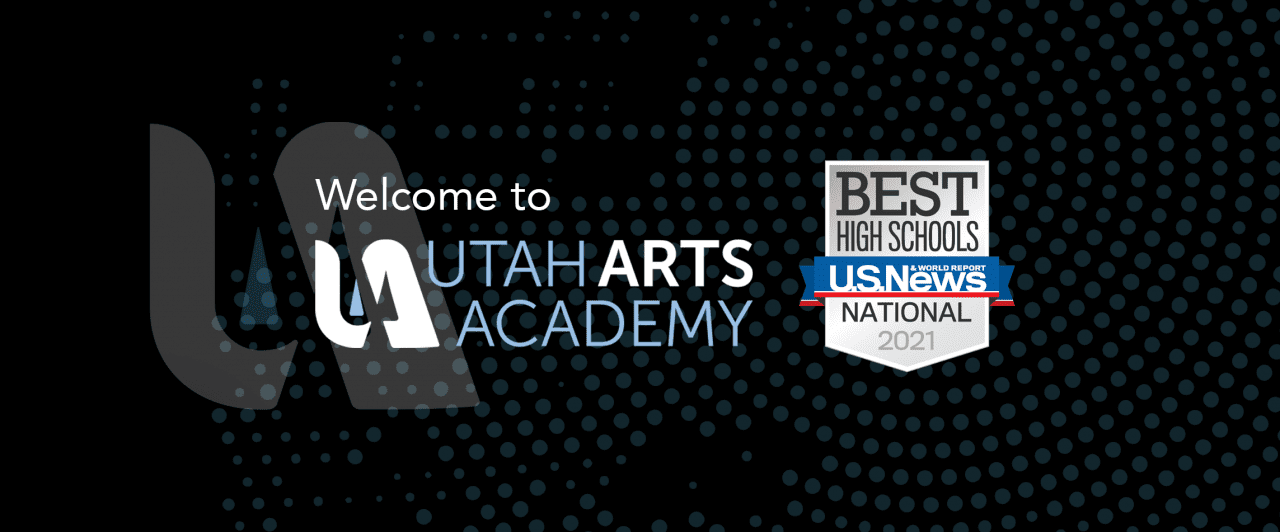 Utah Arts Academy Utah Arts Academy is about premier academics and